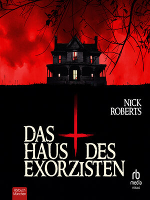 cover image of Das Haus des Exorzisten